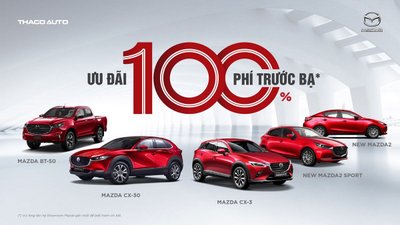 CÁC MẪU XE HOT CỦA MAZDA ĐỒNG LOẠT ƯU ĐÃI 100% PHÍ TRƯỚC BẠ
